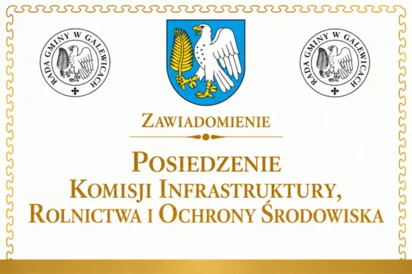 Galewice: Komisja Infrastruktury, Rolnictwa i Ochrony Środowiska zbiera się 30 września